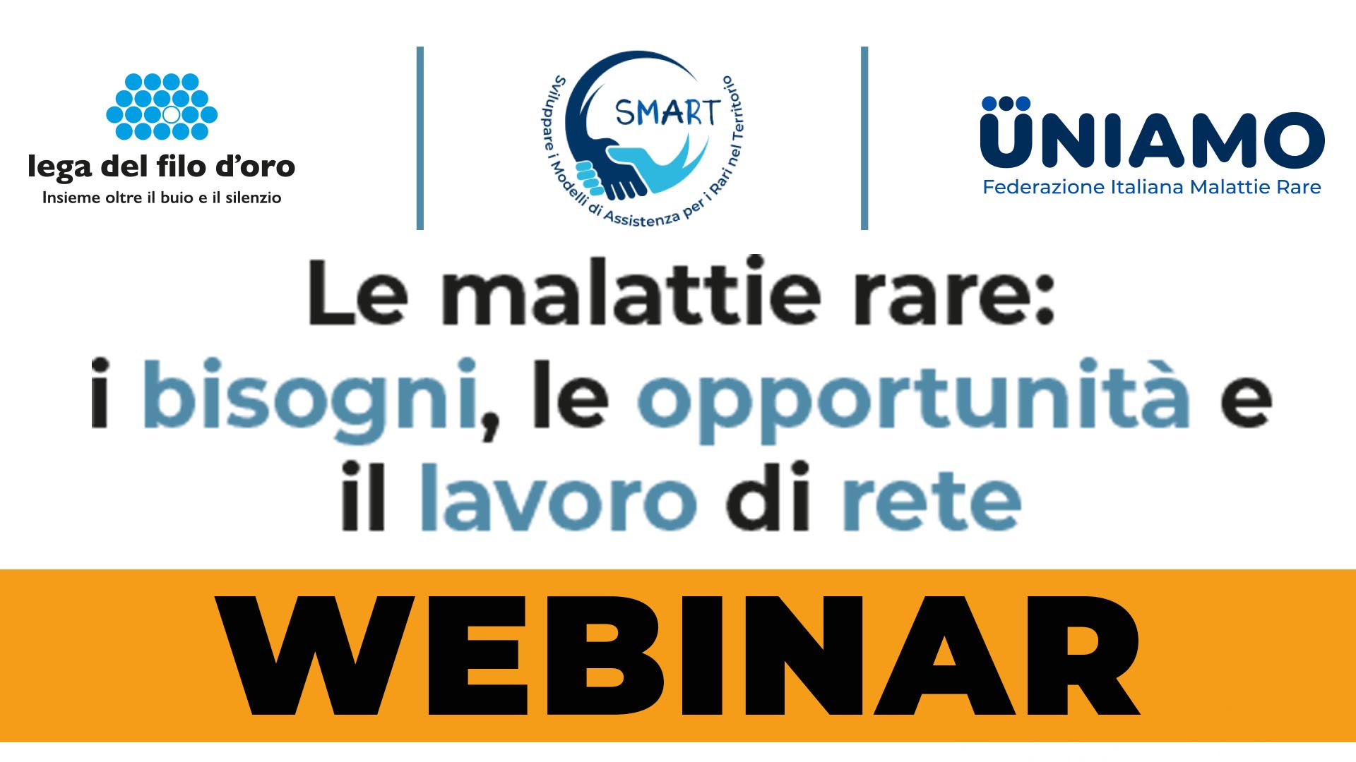 Webinar - Le malattie rare: i bisogni, le opportunità e il lavoro di rete
